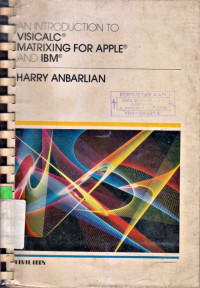 AN INTRODUCTION TO VISICALC MATRIXING FOR APPLE AND IBM