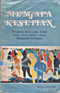 MENGAPA KESEPIAN: PROGRAM BARU YANG TELAH DIUJI SECARA KLINIS UNTUK MENGATASI KESEPIAN