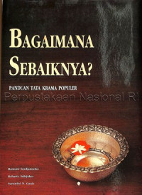 BAGAIMANA SEBAIKNYA?: PANDUAN TATA KRAMA POPULER