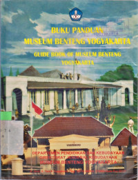 BUKU PANDUAN MUSEUM BENTENG YOGYAKARTA (GUIDE BOOK OF MUSEUM BENTENG YOGYAKARTA)