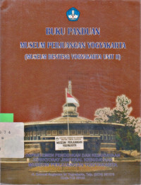 BUKU PANDUAN MUSEUM PERJUANGAN YOGYAKARTA (MUSEUM BENTENG YOGYAKARTA UNIT II)