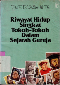 RIWAYAT HIDUP SINGKAT TOKOH-TOKOH DALAM SEJARAH GEREJA