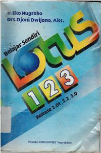 BELAJAR SENDIRI LOTUS 1-2-3 RELEASE 2.01, 2.2, 3.00