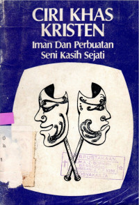 CIRI KHAS KRISTEN, IMAN DAN PERBUATAN SENI KASIH SEJATI