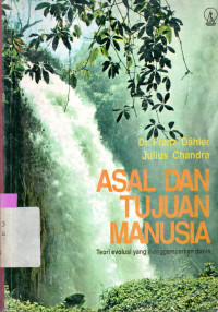 ASAL DAN TUJUAN MANUSIA : TEORI EVOLUSI