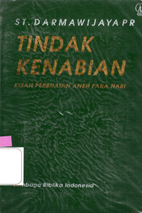 TINDAK KENABIAN : KISAH PERBUATAN ANEH PARA NABI