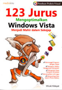 123 JURUS MENGOPTIMALKAN WINDOWS VISTA: MENJADI MAHIR DALAM SEKEJAP