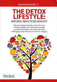 THE DETOX LIFESTYLE : NATURAL WAYS TO BE HEALTHY