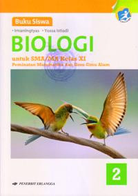 Image of BUKU SISWA BIOLOGI UNTUK SMA/MA KELAS XI : PEMINATAN MATEMATIKA DAN ILMU - ILMU ALAM (KURIKULUM 2013)