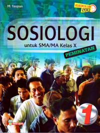 SOSIOLOGI UNTUK SMA/MA KELAS X JILID 1 : PEMINATAN (KURIKULUM 2013)