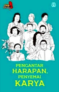 PENGANTAR HARAPAN, PENYEMAI KARYA