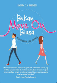 BUKAN MOVE ON BIASA: BIKIN LANGKAHMU LEBIH BERMAKNA