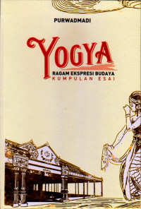 YOGYA RAGAM EKSPRESI BUDAYA : KUMPULAN ESAI