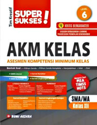 SUPER SUKSES AKM KELAS ASESMEN KOMPETENSI MINIMUM KELAS SMA/MA KELAS XII