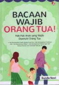 BACAAN WAJIB ORANG TUA!: HAK-HAK ANAK YANG WAJIB DIPENUHI ORANG TUA