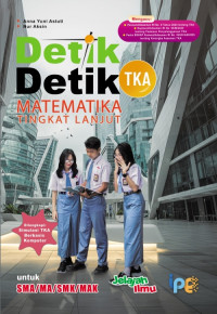 DETIK DETIK TKA MATEMATIKA TINGKAT LANJUT UNTUK SMA/MA/SMK/MAK
