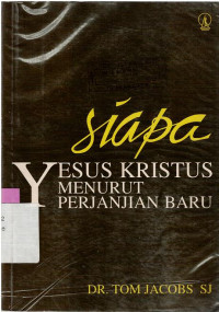 SIAPA YESUS KRISTUS MENURUT PERJANJIAN BARU