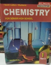 Image of CHEMISTRY 1 : FOR SENIOR HIGH SCHOOL YEAR X (BILINGUAL BASED ON KTSP 2006)