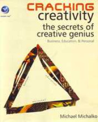 CRACKING CREATIVITY THE SECRET OF CREATIVE GENIUS